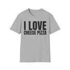 I LOVE CHEESE PIZZA T-SHIRT