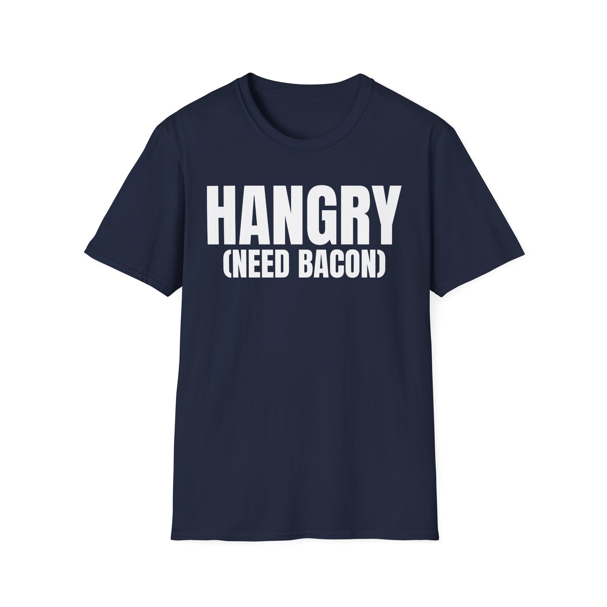 HANGRY (NEED BACON) T-SHIRT