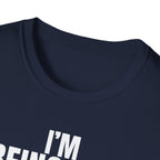 I'M BEING NICE FOR NOW T-SHIRT