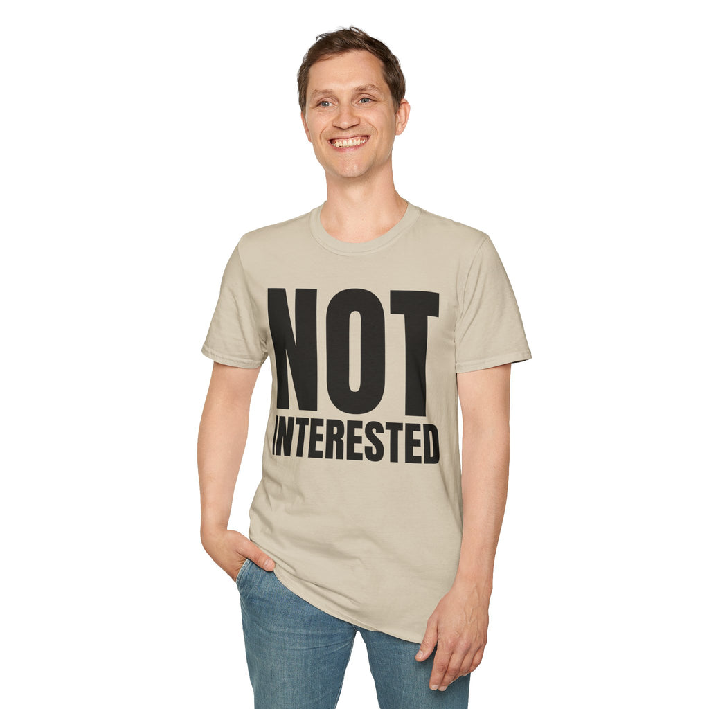 NOT INTERESTED T-SHIRT