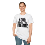 YOU TALK I WORK T-SHIRT