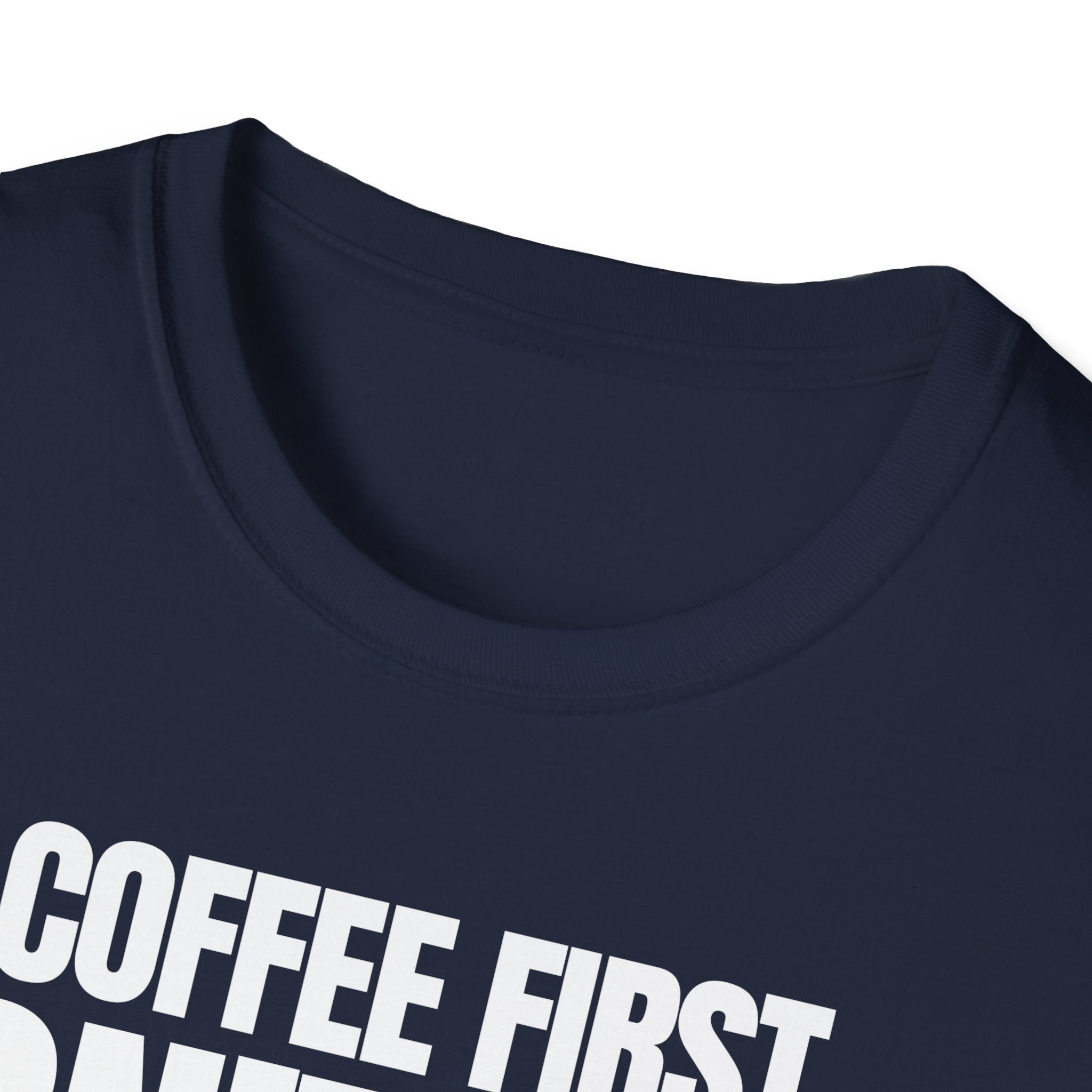 COFFE FIRST DON'T TALK T-SHIRT