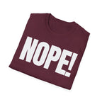 NOPE! T-SHIRT