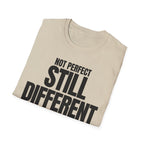 NOT PERFECT STILL DIFFERENT T-SHIRT