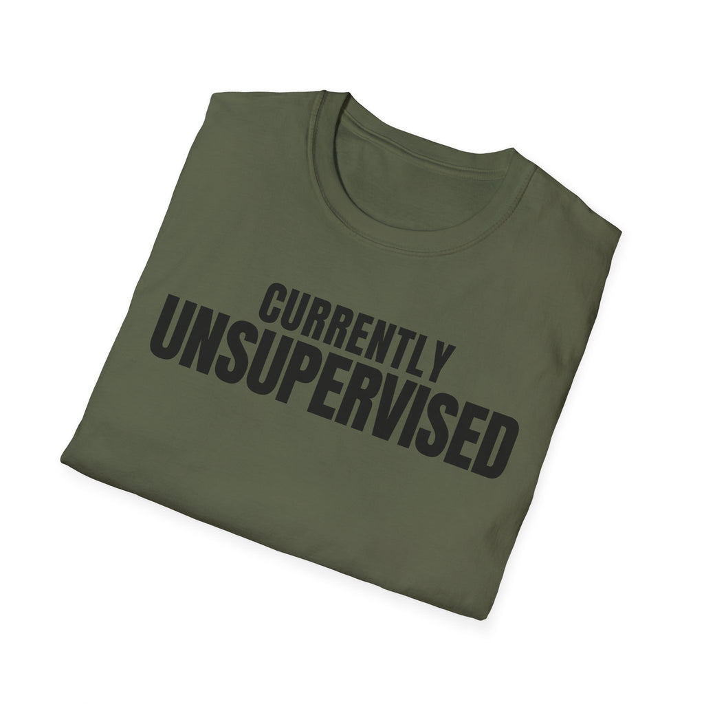 Copy of CURRENTLY UNSUPERVISED 2 T-SHIRT