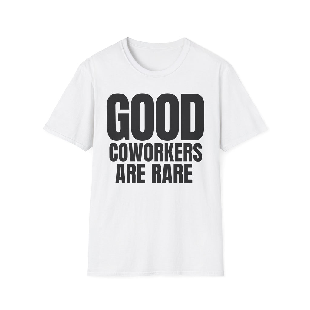 GOOD COWORKERS ARE RARE T-SHIRT