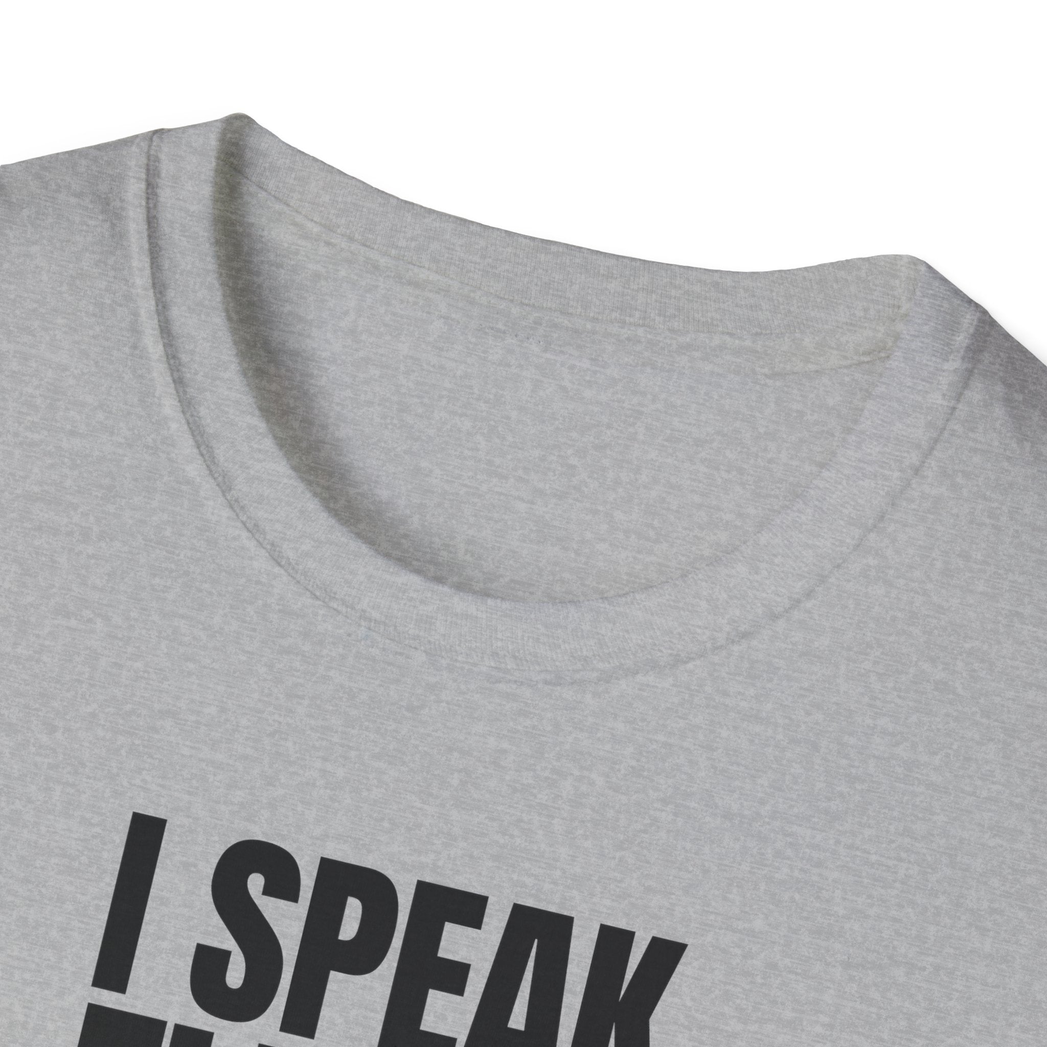 I SPEAK FLUENT SARCASM T-SHIRT