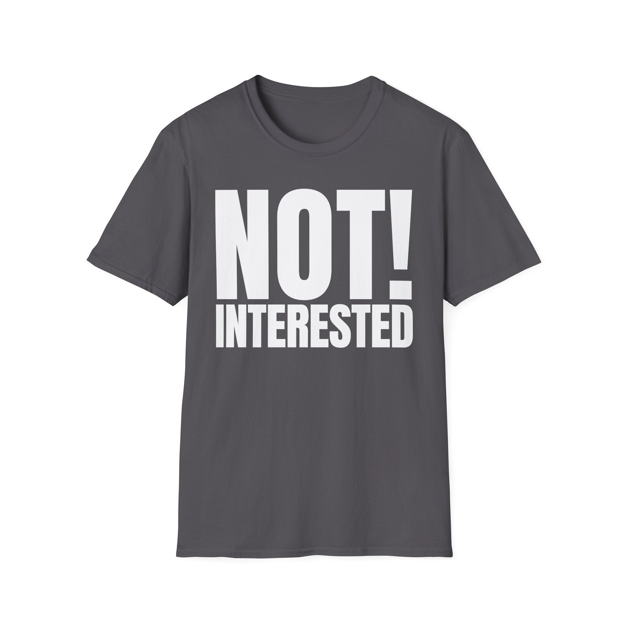 NOT INTERESTED T-SHIRT