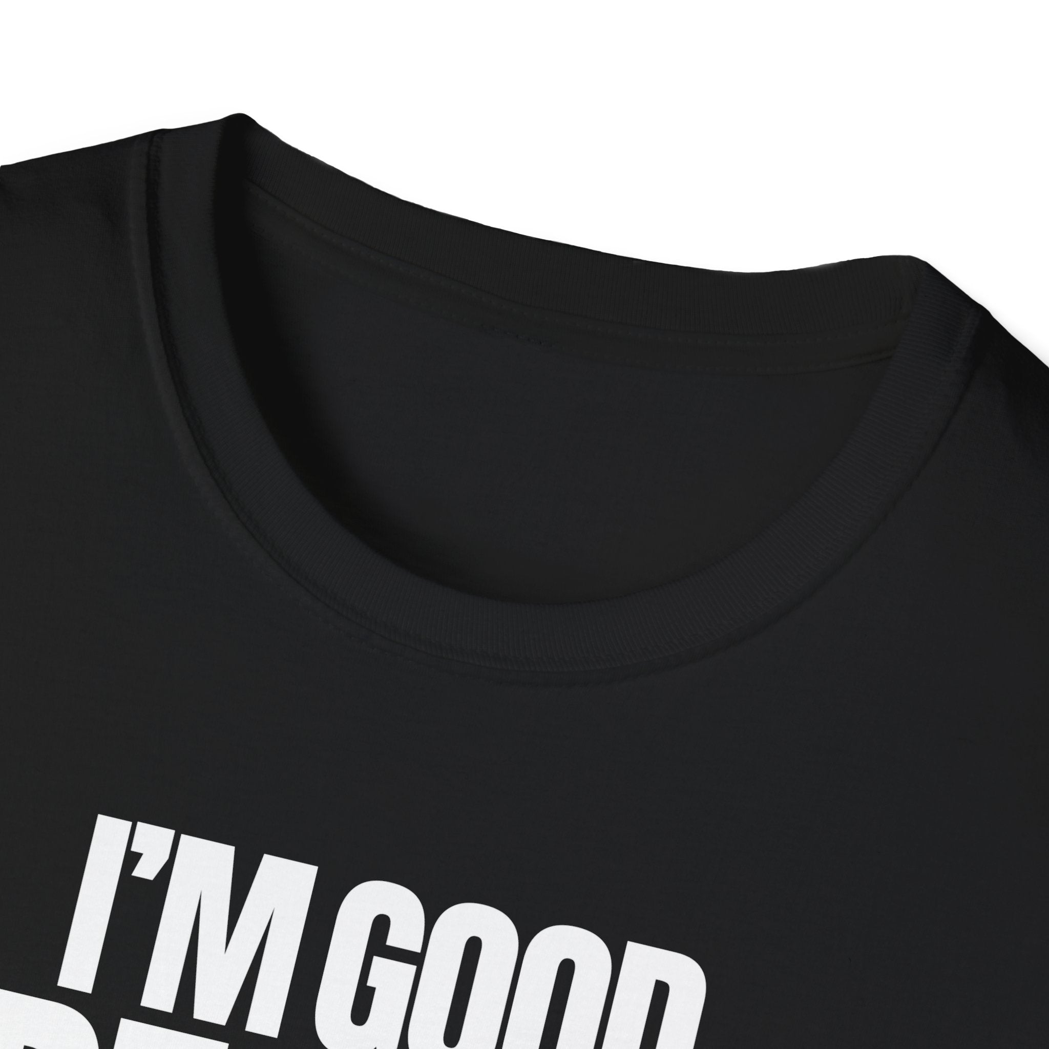 I'M GOOD PEOPLE SUCK T-SHIRT