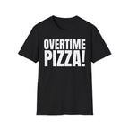 OVERTIME PIZZA!