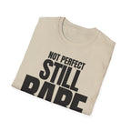NOT PERFECT STILL RARE T-SHIRT