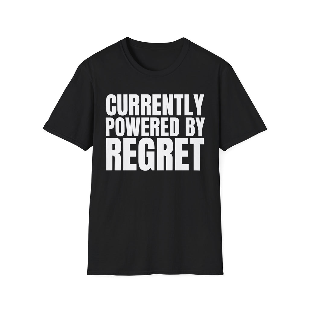 CURRENTLY POWERED BY REGRET