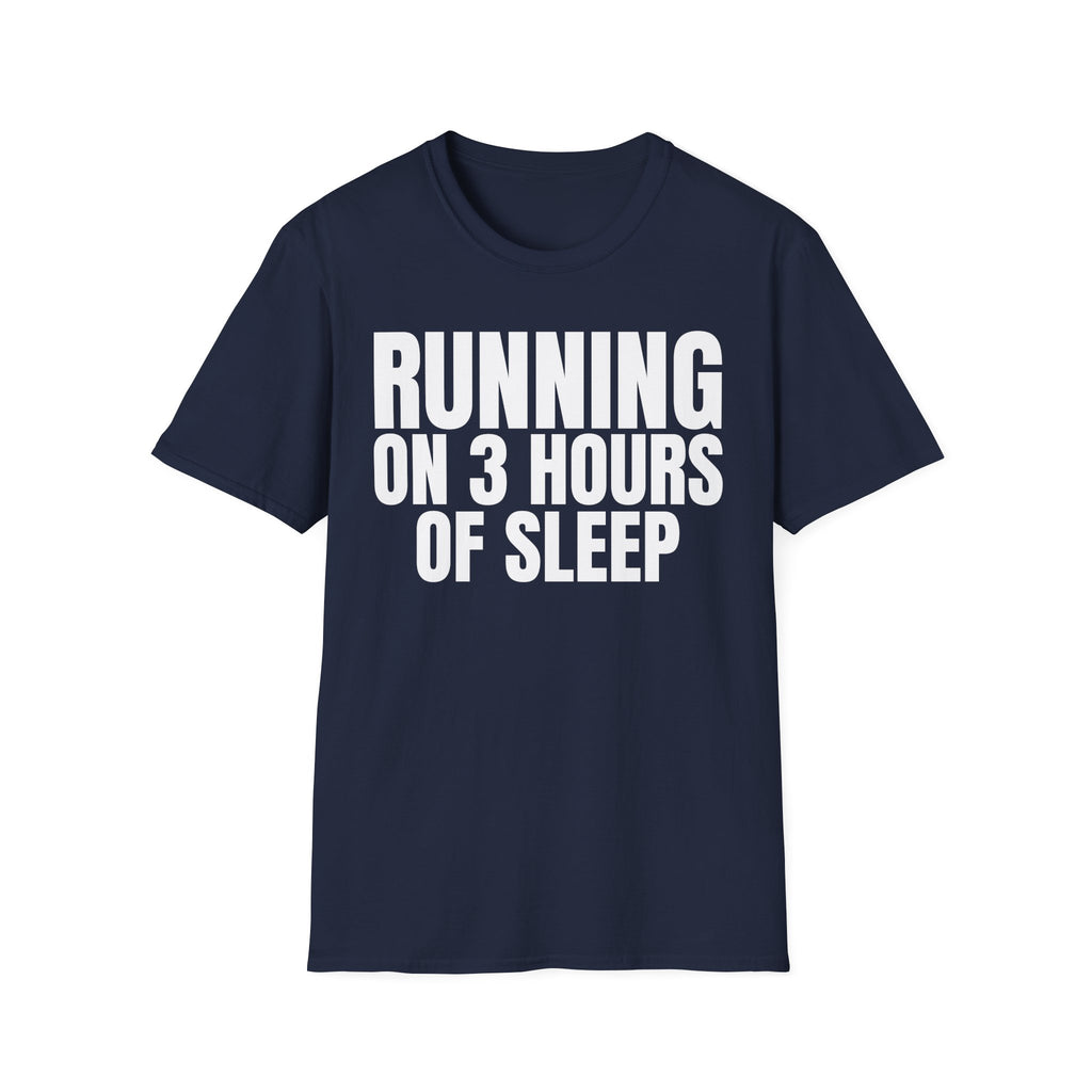 RUNNING ON 3 HOURS OF SLEEP