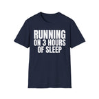 RUNNING ON 3 HOURS OF SLEEP