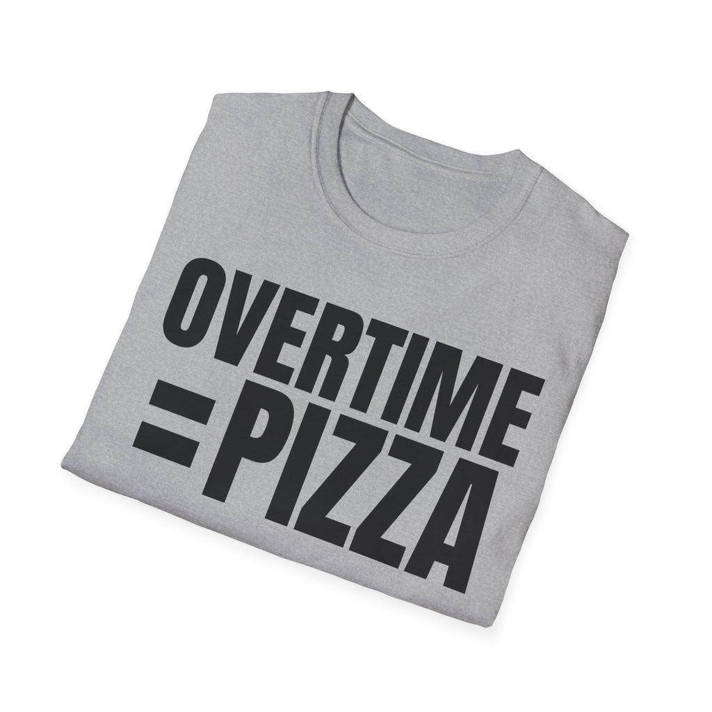 OVERTIME = PIZZA