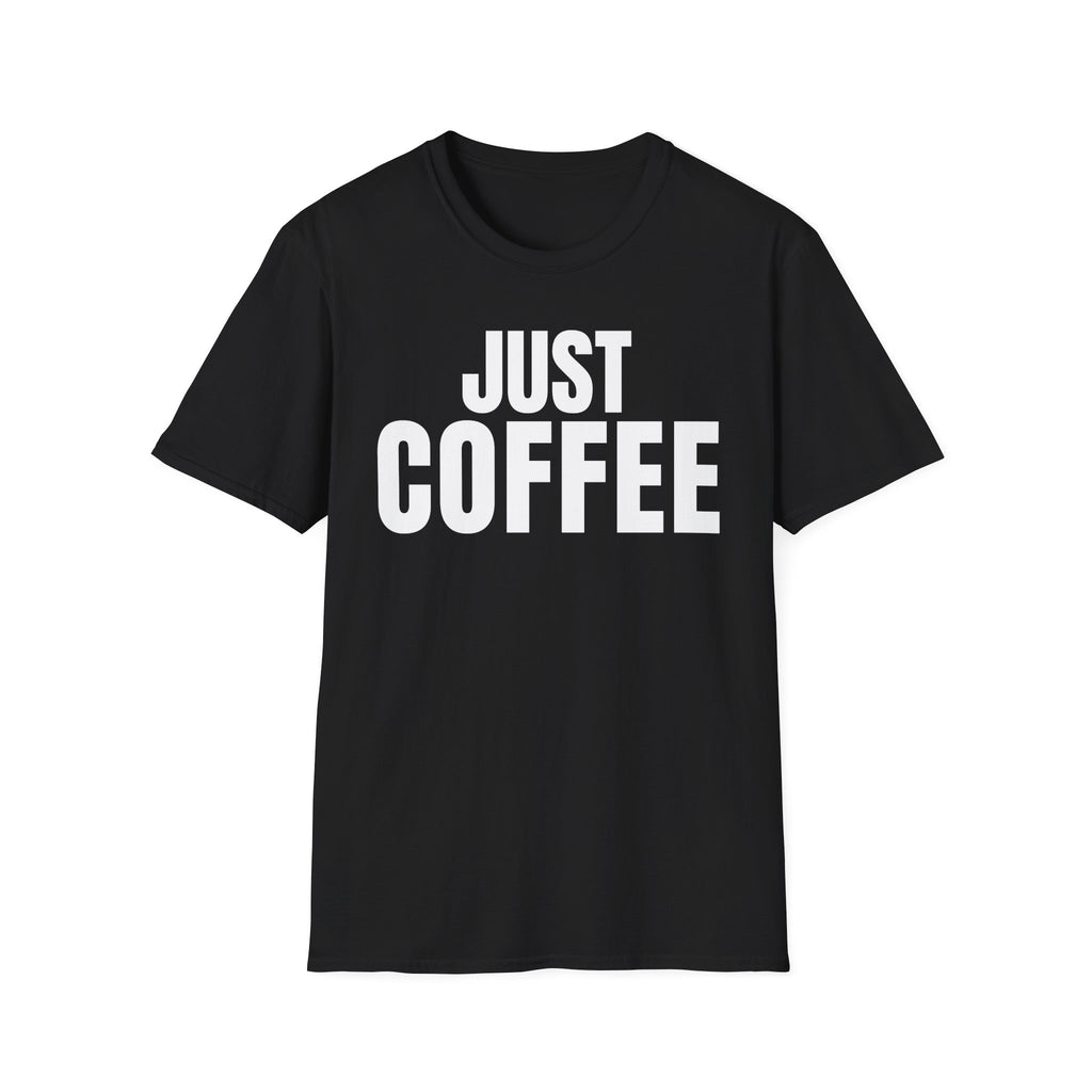 JUST COFFEE T-SHIRT