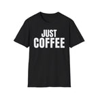 JUST COFFEE T-SHIRT