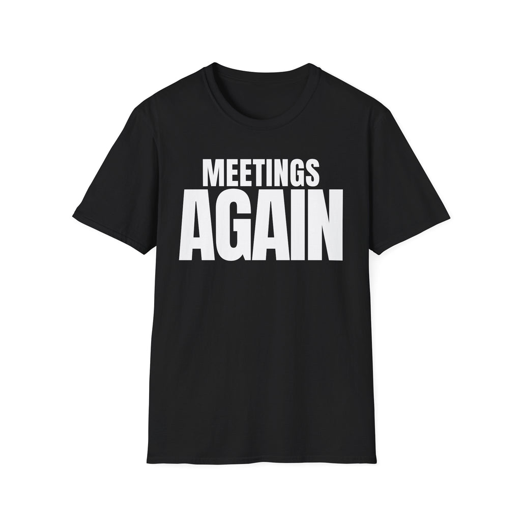 MEETING AGAIN T-SHIRT