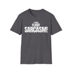 I SPEAK FLUENT SARCASM! T-SHIRT