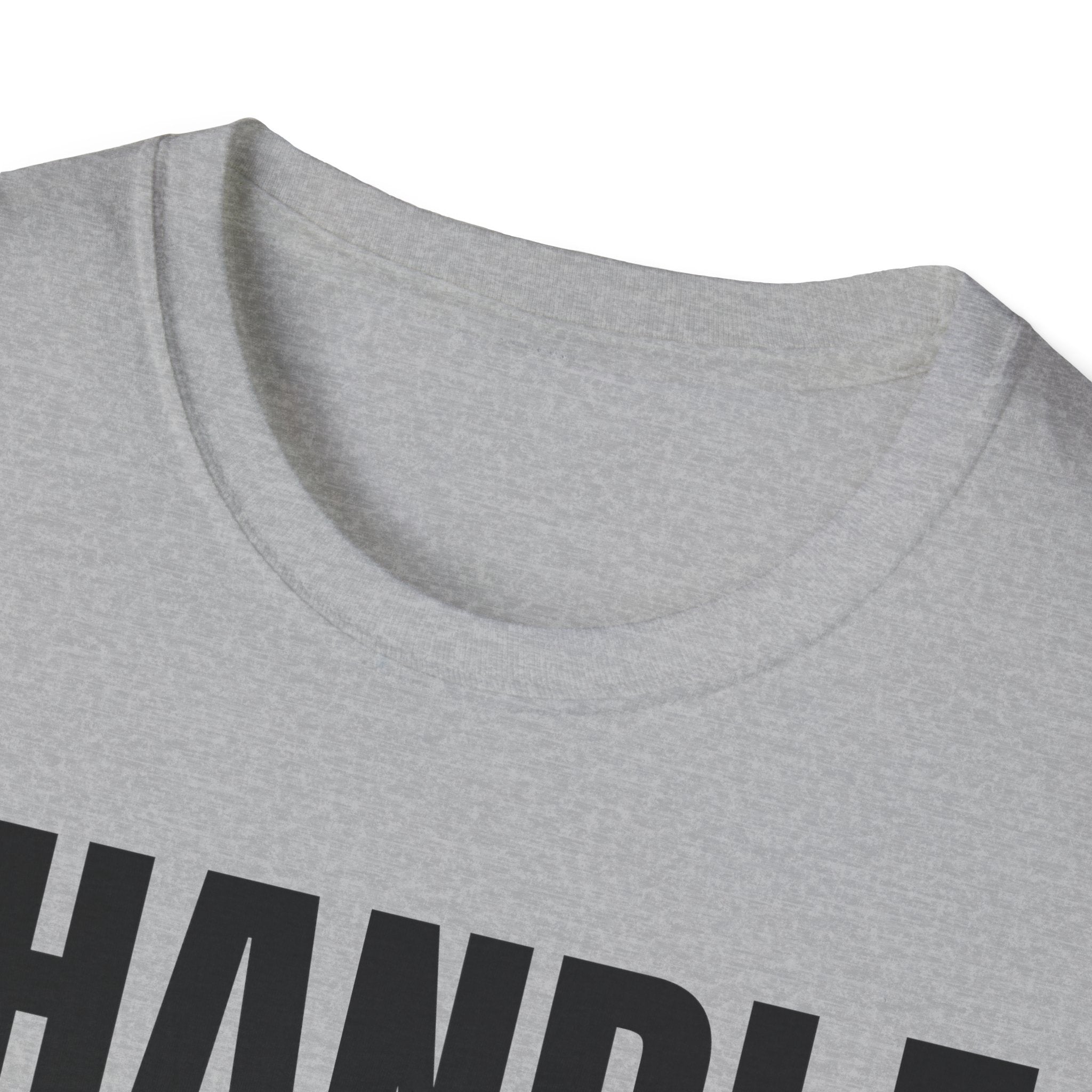 I HANDLE IT T-SHIRT