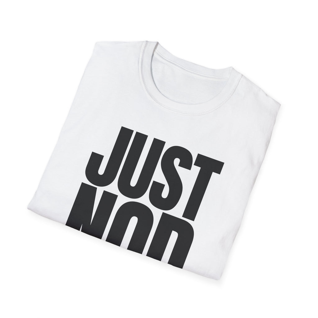 JUST NO T-SHIRT