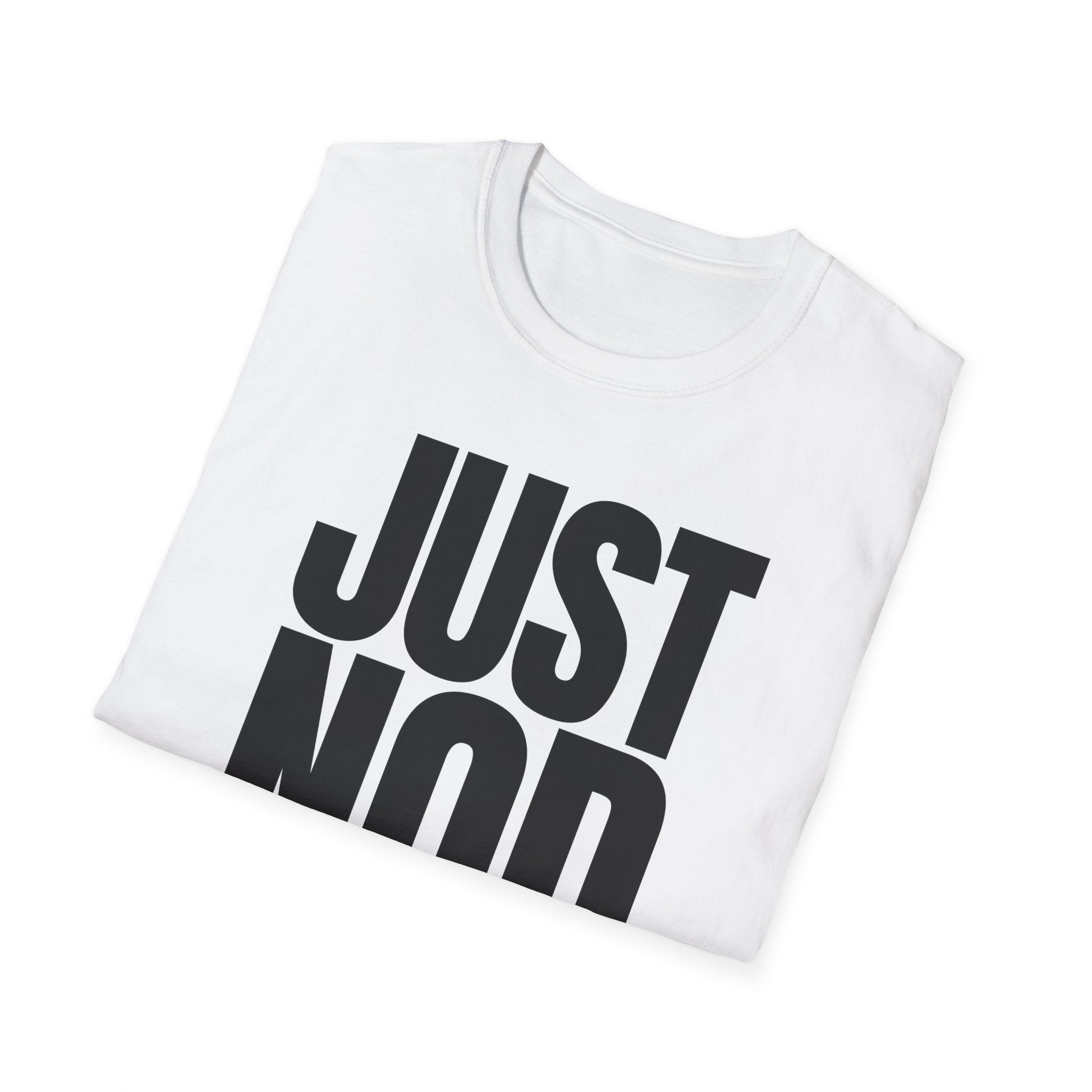 JUST NO T-SHIRT