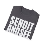 SEND IT AND SEE T-SHIRT