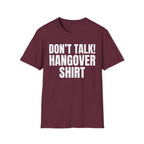 DON'T TALK HANGOVER SHIRT T-SHIRT