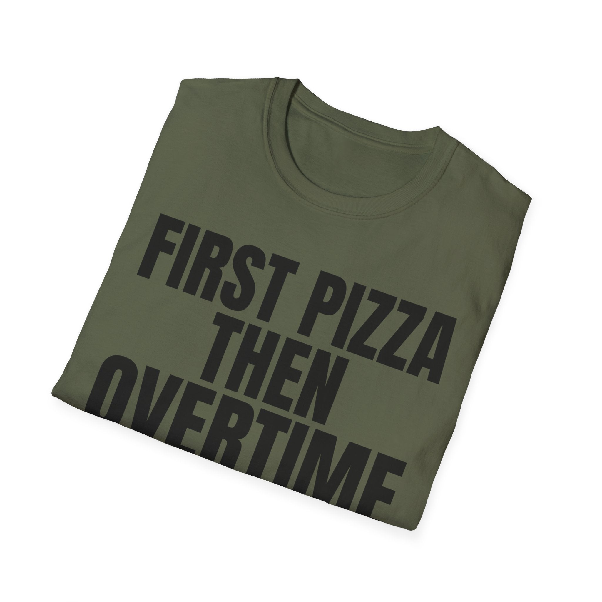 FIRST PIZZA THEN OVERTIME