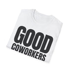 GOOD COWORKERS ARE RARE T-SHIRT