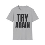 TRY AGAIN T-SHIRT