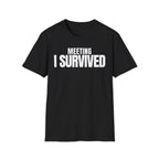 MEETING AGAIN? T-SHIRT