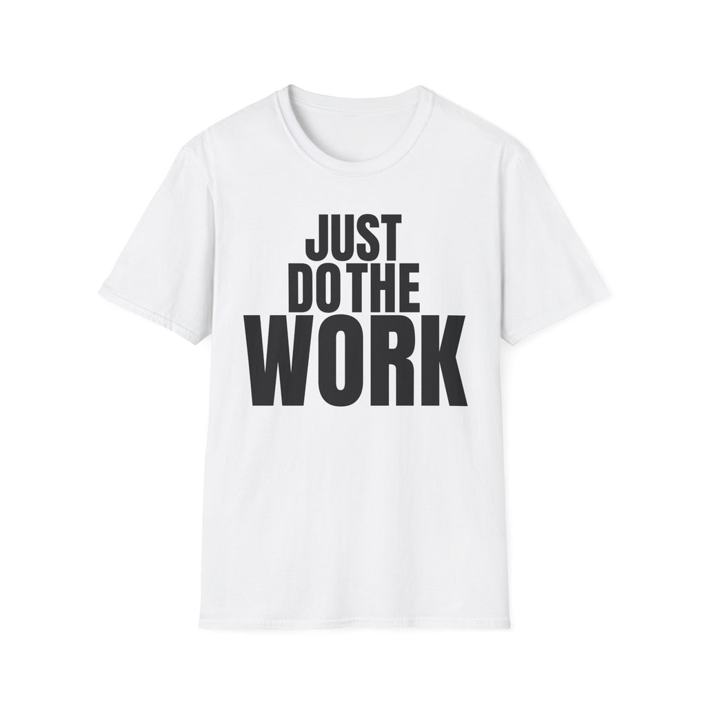 JUST DO THE WORK T-SHIRT