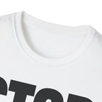 STOP ASKING QUESTIONS T-SHIRT