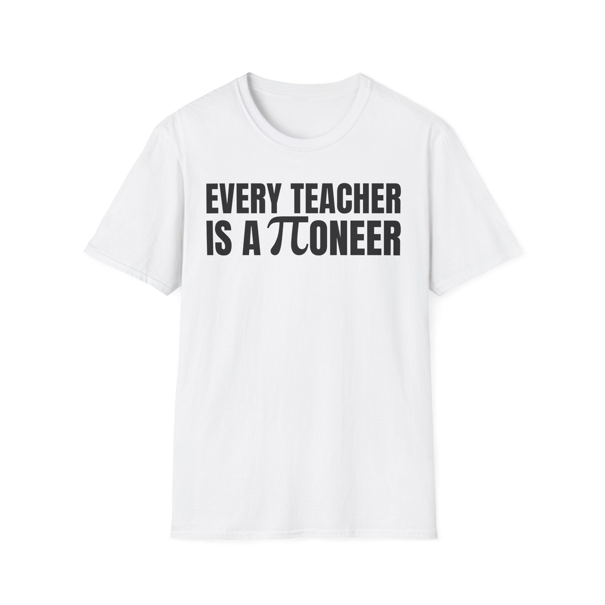 EVERY TEACHER IS A ∏ONEER T-SHIRT