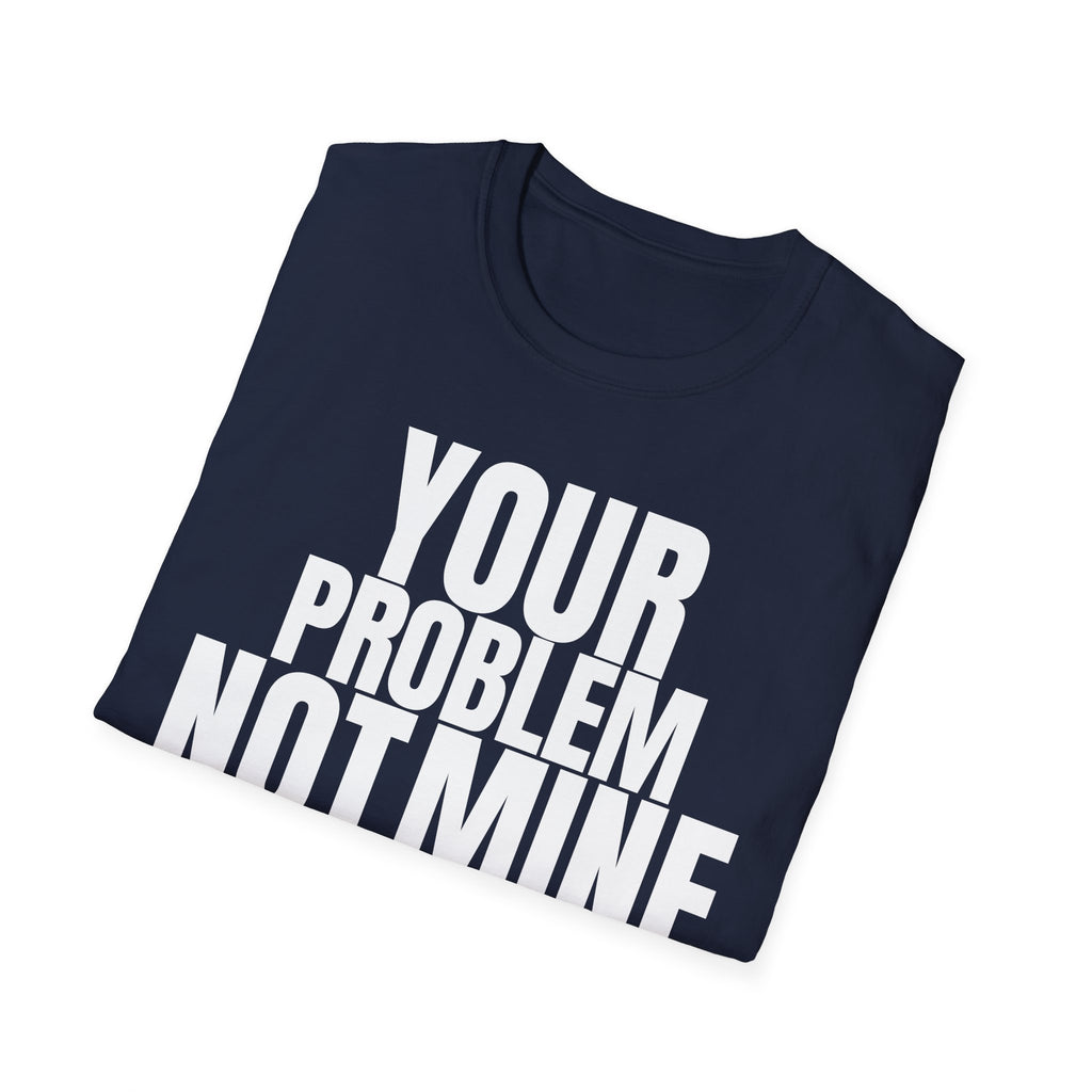YOU TALK I WORK T-SHIRT