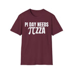 PI DAY NEEDS ∏ZZA T-SHIRT