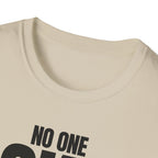 NO ONE ASKED T-SHIRT