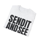 SEND IT AND SEE T-SHIRT