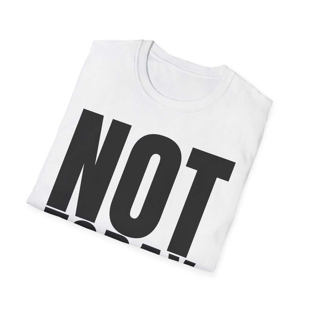 NOT TODAY T-SHIRT