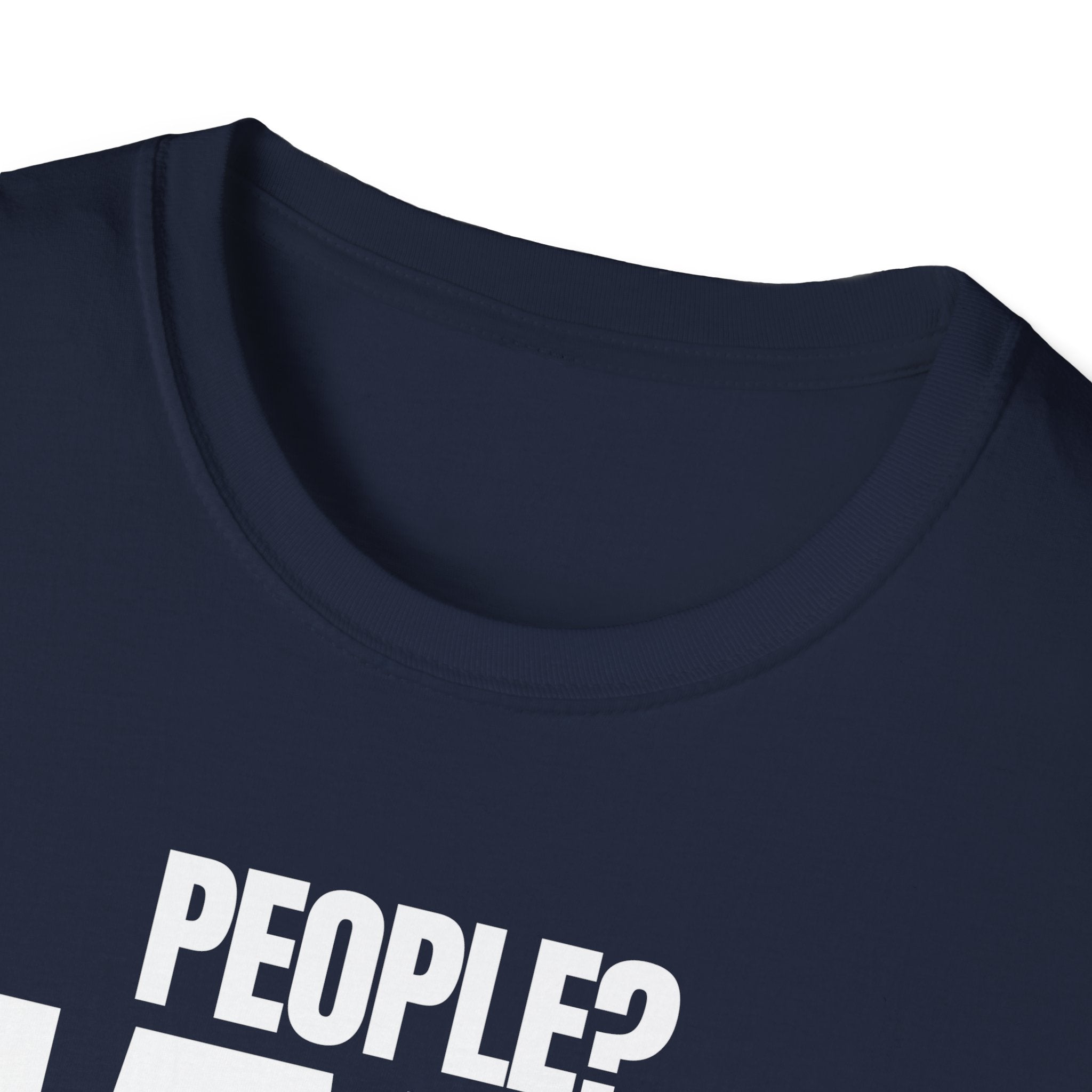 PEOPLE? HARD PASS! T-SHIRT