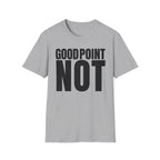 GOOD POINT NOT T-SHIRT