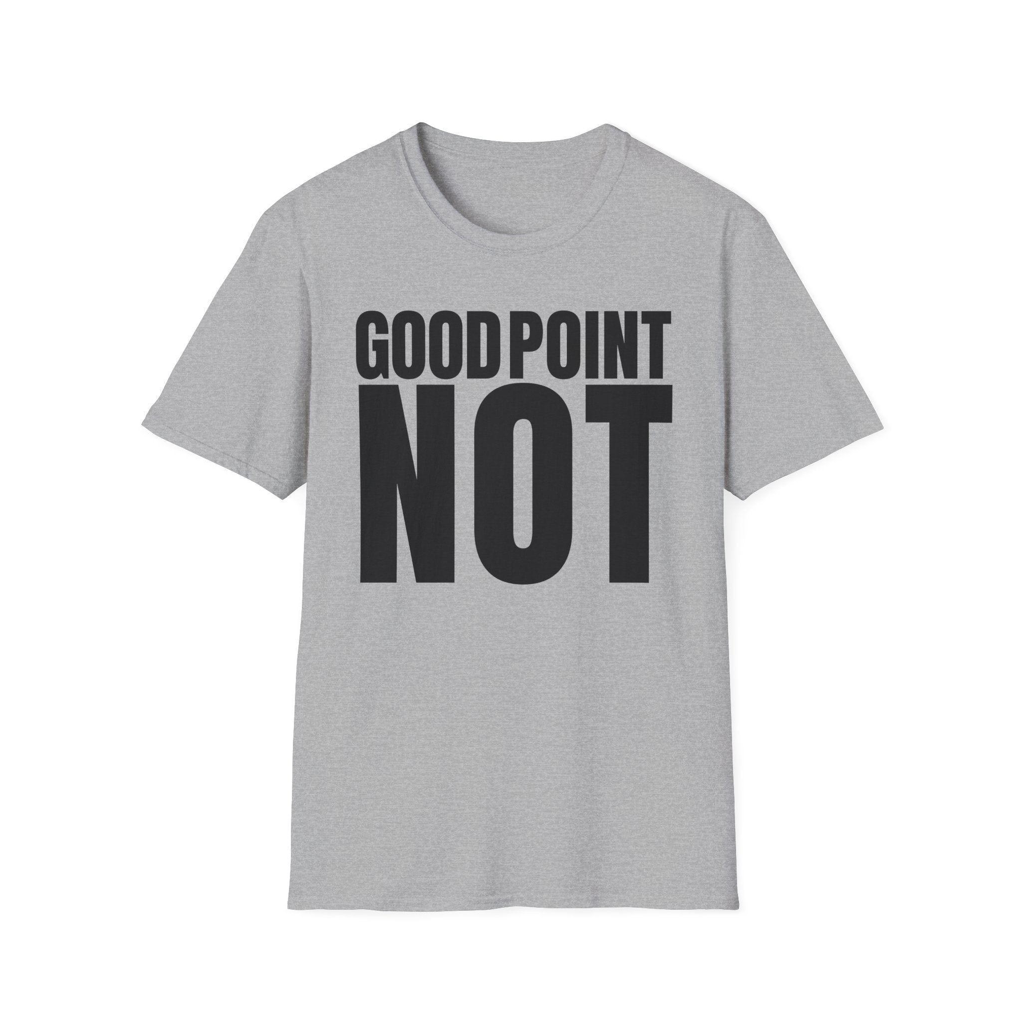 GOOD POINT NOT T-SHIRT