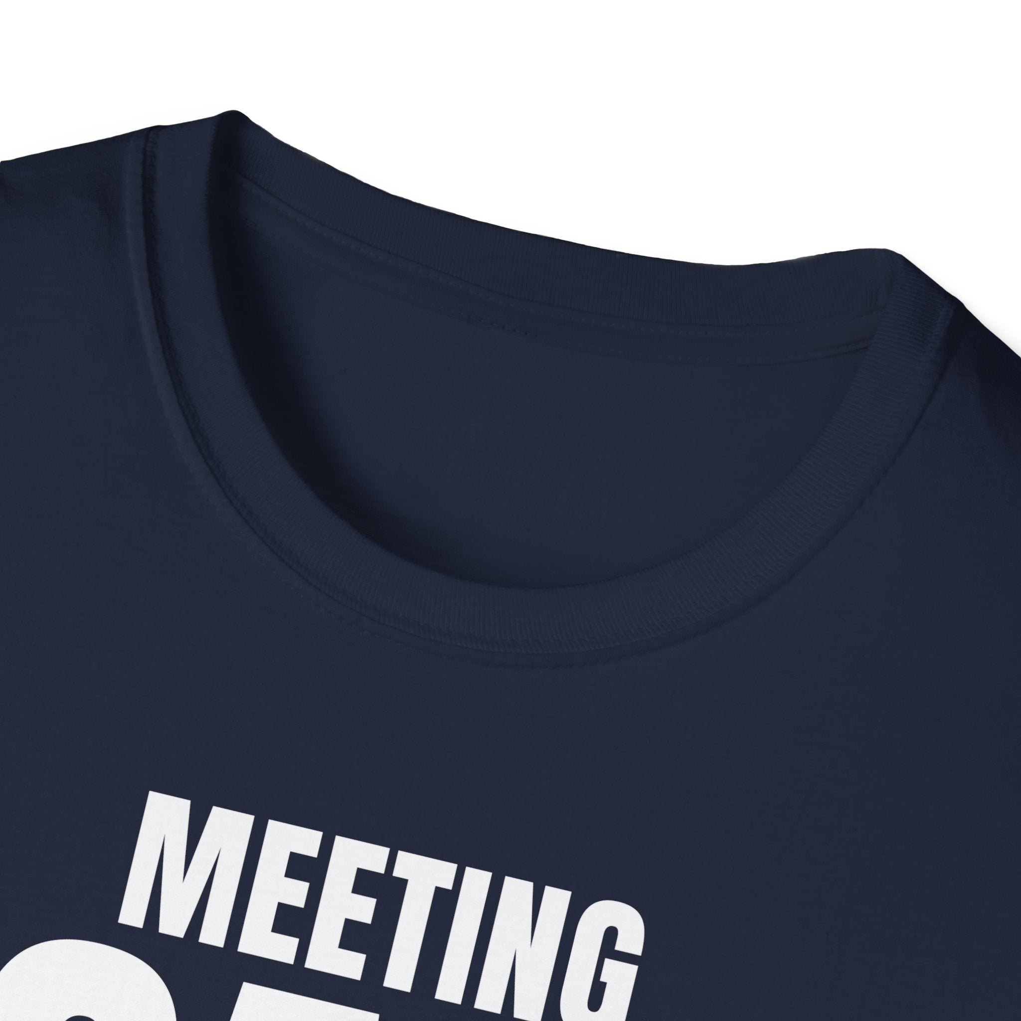 MEETING AGAIN? T-SHIRT