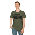 YOU THOUGHT WRONG T-SHIRT
