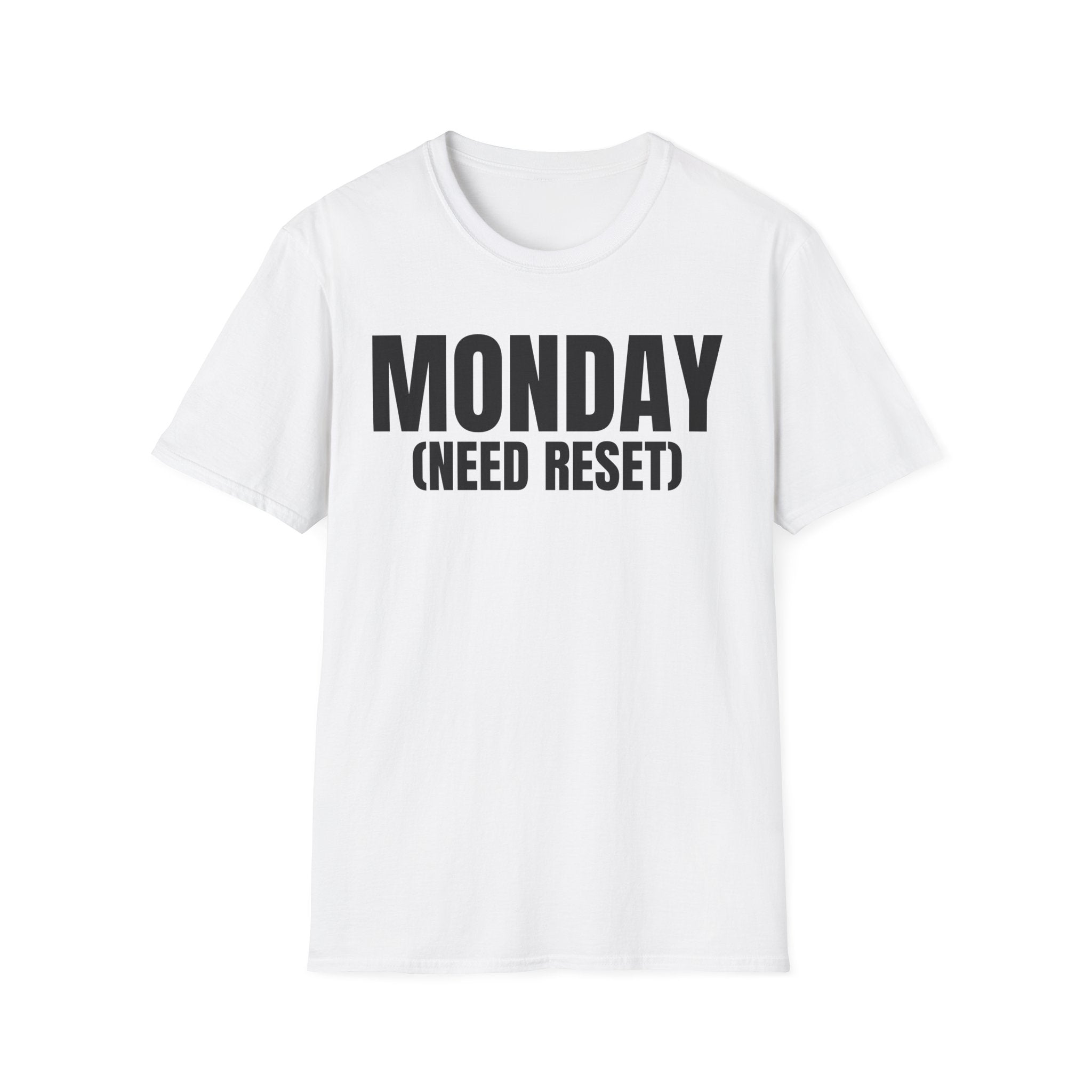 MONDAY (NEED RESET) T-SHIRT