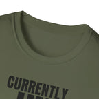 CURRENTLY UNSUPERVISED T-SHIRT