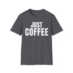 JUST COFFEE T-SHIRT