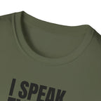 I SPEAK FLUENT SARCASM T-SHIRT