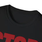 STOP ASKING QUESTIONS T-SHIRT